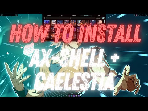 How to install Ax-shell with Caelestia Dotfiles