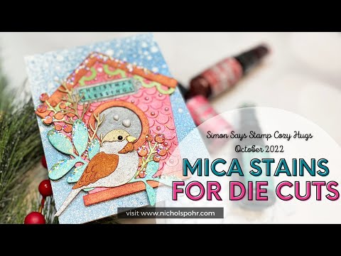 Mica Stains For Die Cuts (Simon Says Stamp Cozy Hugs October 2022 Release)