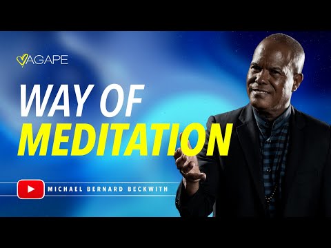 The Way of Meditation Service w/ Michael B. Beckwith, 08.28.2022