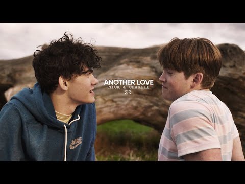 Nick & Charlie | Another Love (S2)