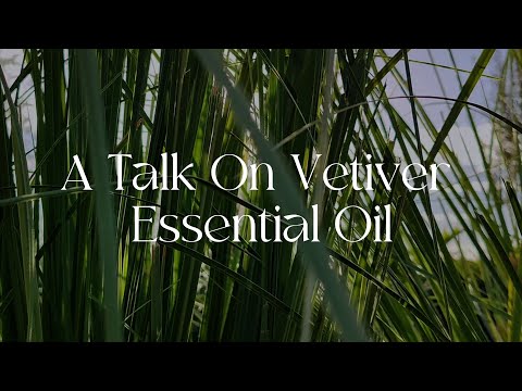 Vetiver Essential Oil Benefits
