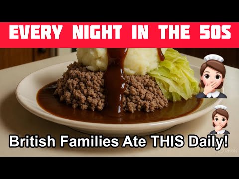 You Won’t Believe What British Families Ate Every Night in the 1950s