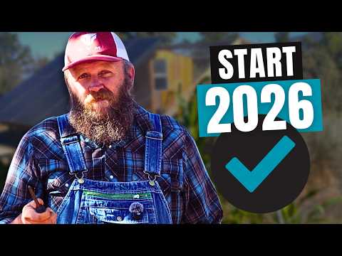 5 Reasons 2026 Is THE Time To Start An Off Grid Homestead