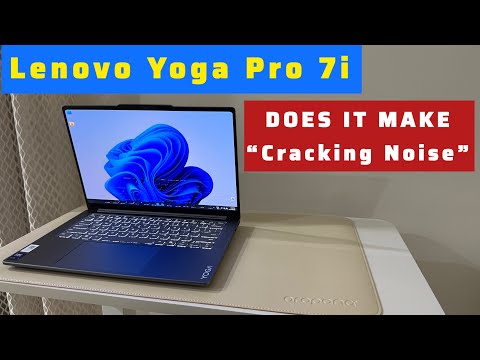 Lenovo Yoga Pro 7i Aura Edition Creaking Cracking Noise | Lenovo Yoga Pro 7i Gen 10 Ultra 7 255H