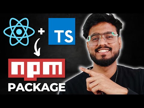 Publish a React Component as NPM Package ( with Typescript ) 🔥🔥