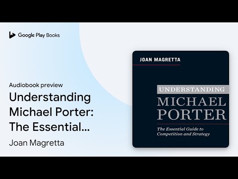 Understanding Michael Porter: The Essential… by Joan Magretta · Audiobook preview