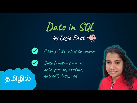 Date in SQL | Date Functions | SQL in Tamil | Logic First Tamil