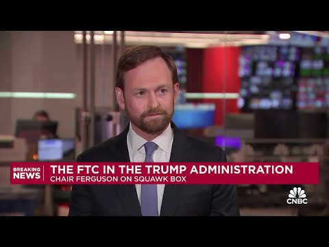 Watch CNBC's full interview with FTC Chair Andrew Ferguson