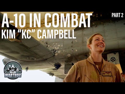 Flying the A-10 in Combat | Kim “KC” Campbell (PART 2)
