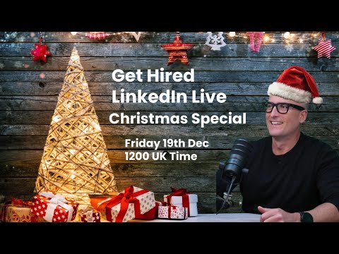 Get Hired & LinkedIn Growth Live - Christmas Special 🎅