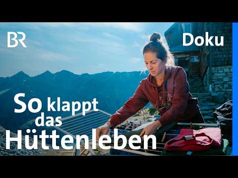 Alltag auf der Hütte: Besser schlafen, weniger Müll | Mein erster Hüttenjob 2/6 | Bergmenschen | BR