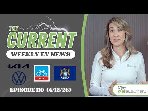 The Current : Weekly EV News Ep #110 Apr 12, 2026
