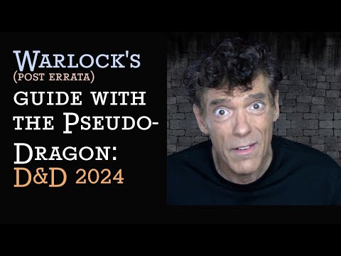 Pact of the Chain Warlock's Guide to The Pseudodragon: D&D 2024 (post errata) #dragon week