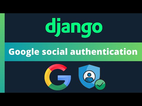 Integrate Google social authentication for Django