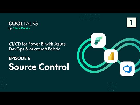 CI / CD for Power BI with Azure DevOps & Microsoft Fabric – Episode 1: Source Control