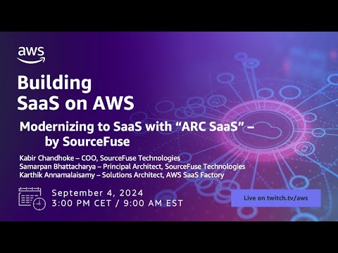 Building SaaS on AWS - S7E4 - Modernizing to SaaS with  ARC SaaS by SourceFuse