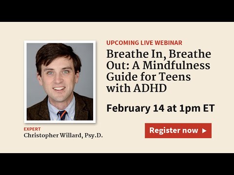 Breathe In, Breathe Out  A Mindfulness Guide for Teens with ADHD (with Christopher Willard, Psy.D.)