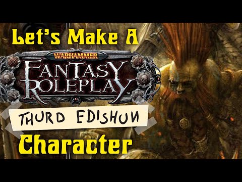 Let's Make A Warhammer Fantasy Roleplay 3rd edition Character