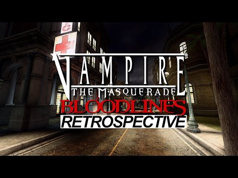 Vampire the Masquerade - Bloodlines Retrospective