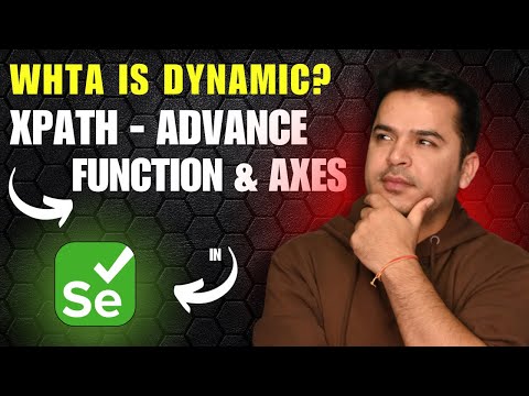 Dynamic XPath in Selenium WebDriver – Part 2: Advanced Functions & Axes Explained