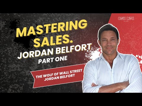 Mastering Sales | Jordan Belfort Part One
