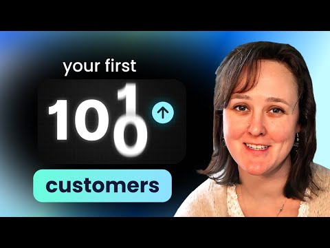 How to get your first 100 SaaS customers FAST
