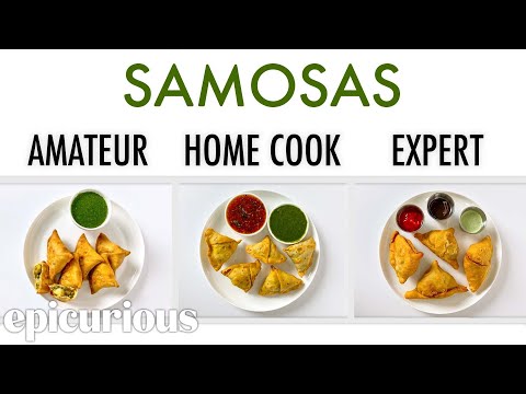 4 Levels of Samosas: Amateur to Food Scientist | Epicurious