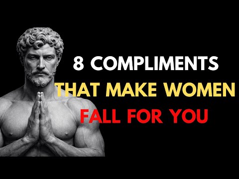8 Compliments That Make Women Fall for You | Stoic Masculinity
