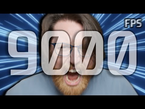 The Road To OVER 9000 FPS