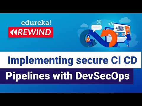 Implementing secure CI CD Pipelines with DevSecOps  | DevOps Training | Edureka  Rewind