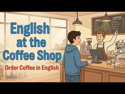 English at the Coffee Shop | Real Conversations for Beginners | English Podcast