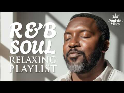 [Relax R&B] Chill Soul – Relaxing R&B You’ll Never Forget / Soul / Jazz | Focus /Study / Work