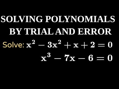 Finding Polynomial Roots Using Trial and Error