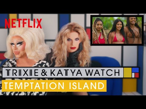 Drag Queens Trixie Mattel & Katya React to Temptation Island | I Like to Watch | Netflix
