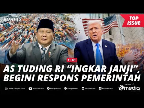 [LIVE] - Kesepakatan Dagang AS dan Indonesia 'Terancam', Pemerintah RI Buka Suara