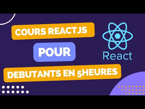 Cours complet sur ReactJS dans 5 heures | tuto fr