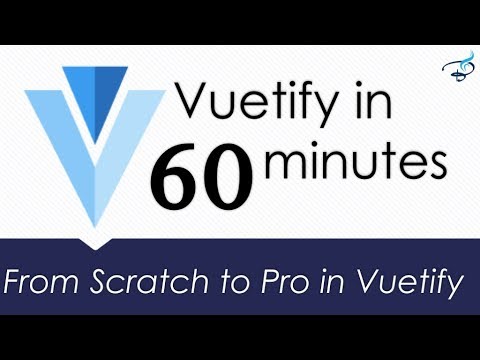 Vuetify Material Framework in 60 minutes | From Scratch to Pro in Vuetify Vuejs