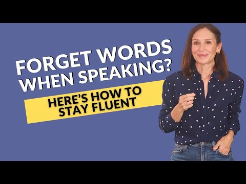 Forget Words in English When Speaking? Here's What to Do to Stay Fluent