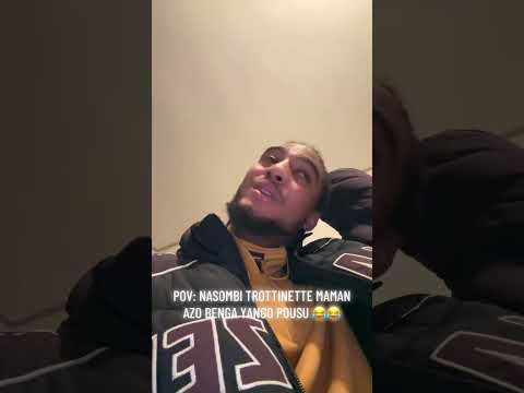 NASOMBI TROTTINETTE MAMAN AZO BENGA YANGO POUSU 😂💔
