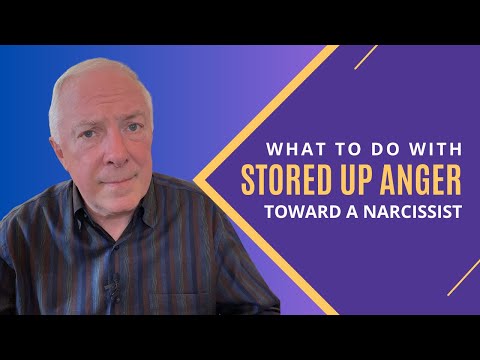What To Do With Stored Up Anger Toward A Narcissist