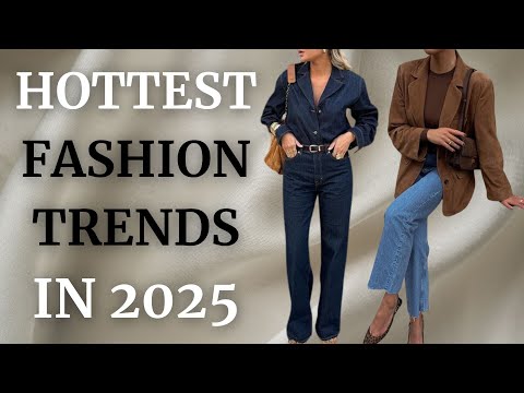 2025 Fashion Trends You’ll Actually Want to Wear!