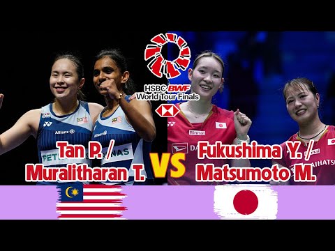 Tan/Muralitharan (MAS) vs Fukushima/Matsumoto (JPN) WD-World Tour Finals 2025