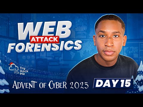 Web Attack Forensics - Day 15 of TryHackMe Advent of Cyber 2025