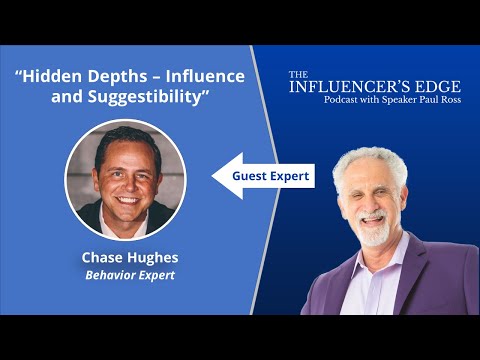 Chase Hughes on Hidden Depths - Influence and Suggestibility