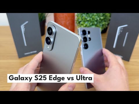 Samsung Galaxy S25 Edge vs Galaxy S25 Ultra - What’s Different?