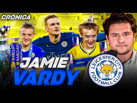 LA CARRERA COMPLETA DE JAMIE VARDY // DE LOS BARES Y LAS FÁBRICAS AL LEICESTER CITY
