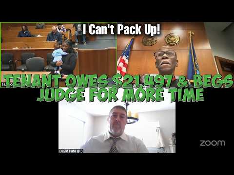 I Can't Pack Up! Tenant Owes $21,497 & Begs Judge for More Time