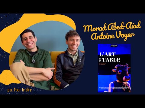 Morad Abed-Aïad et Antoine Voyer pour L'ART DE LA TABLE
