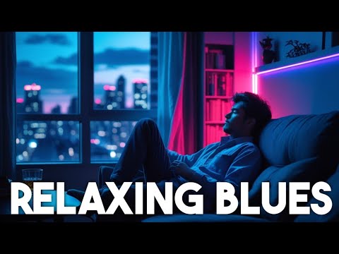 Relaxing Whiskey Blues 🥃 | Smooth Blues Music for Deep Stress Relief & Night Relaxation