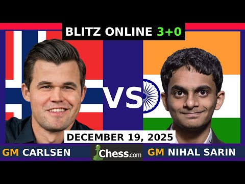 Magnus Carlsen vs GM Nihal Sarin | Blitz Chess 3+0 | December 19, 2025